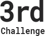 3rd Challenge