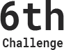 6th Challenge